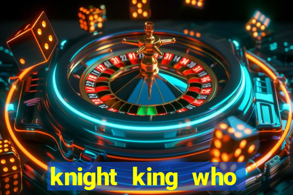 knight king who returned with a god wiki